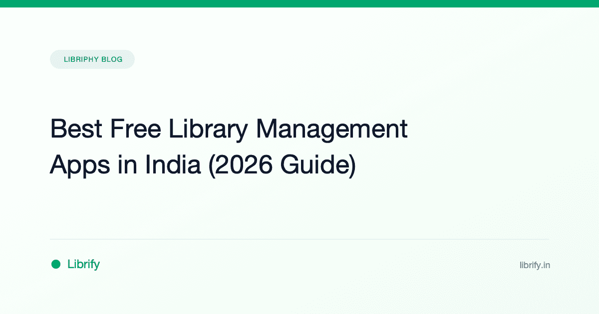 Best Free Library Management Apps in India (2026 Guide)
