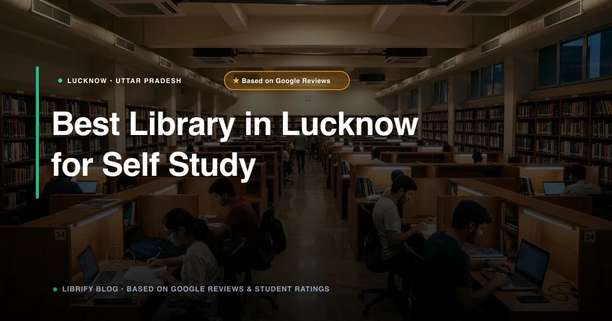 Best Library in Lucknow for Self Study: Fees and Top Hubs