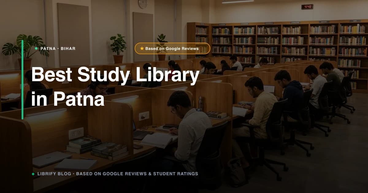 Best Study Library in Patna: Top Spots and Fees