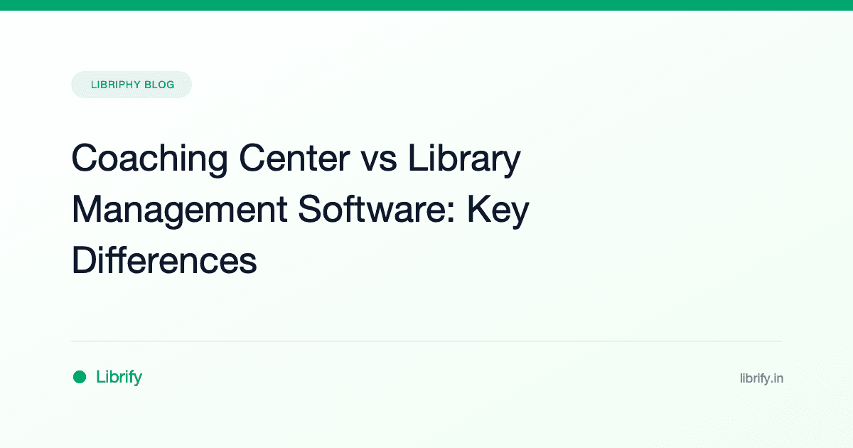 Coaching Center vs Library Management Software: Key Differences