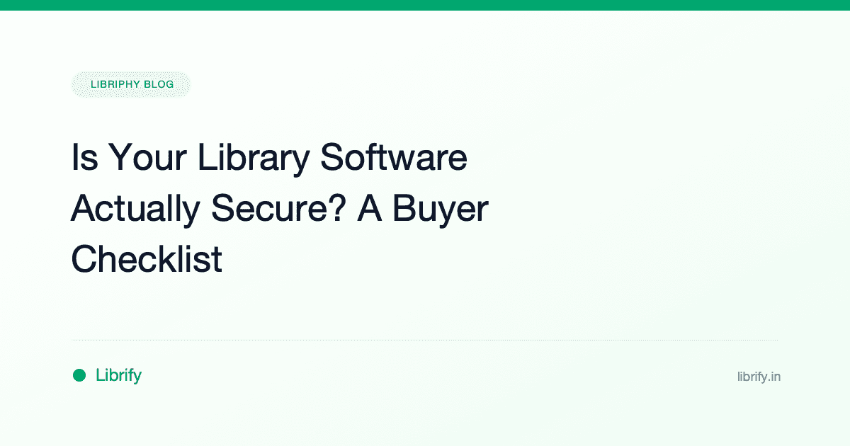 Is Your Library Software Actually Secure? A Buyer Checklist