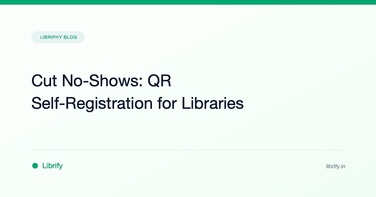 Cut No-Shows: QR Self-Registration for Libraries